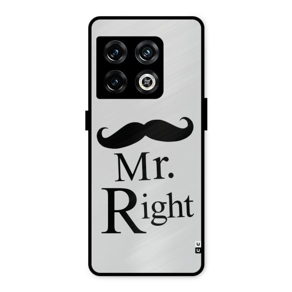Mr. Right. Metal Back Case for OnePlus 10 Pro 5G