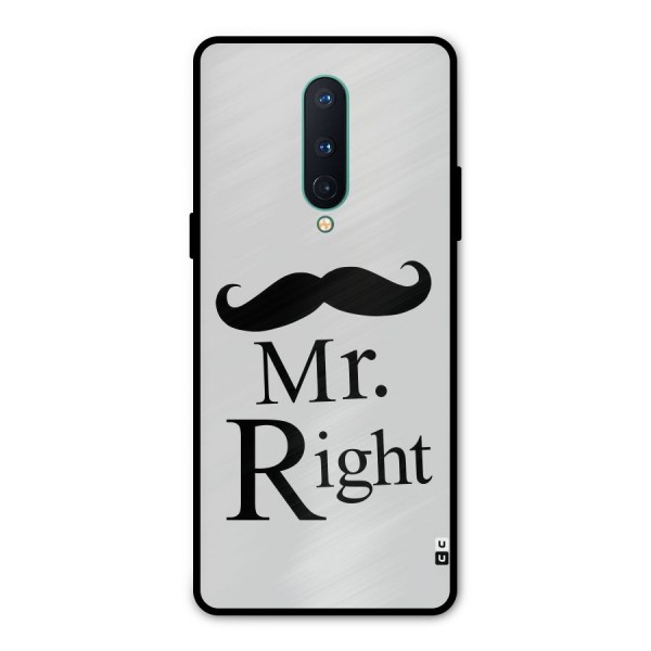 Mr. Right. Metal Back Case for OnePlus 8