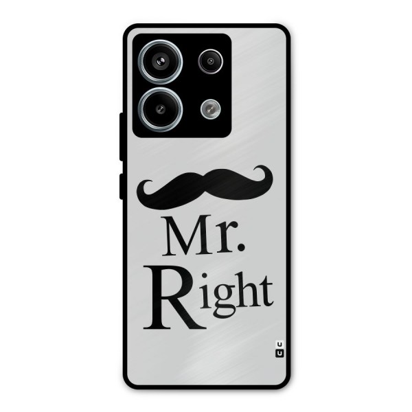 Mr. Right. Metal Back Case for Redmi Note 13 Pro 5G