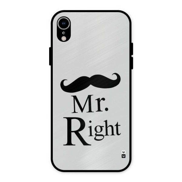 Mr. Right. Metal Back Case for iPhone XR