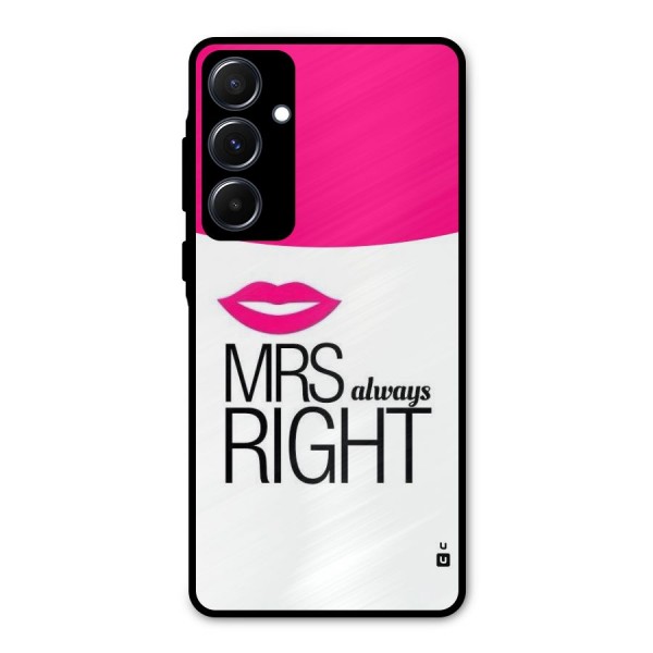 Mrs always right Metal Back Case for Galaxy A55