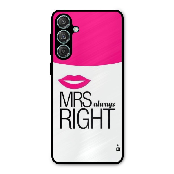 Mrs always right Metal Back Case for Galaxy M55 5G