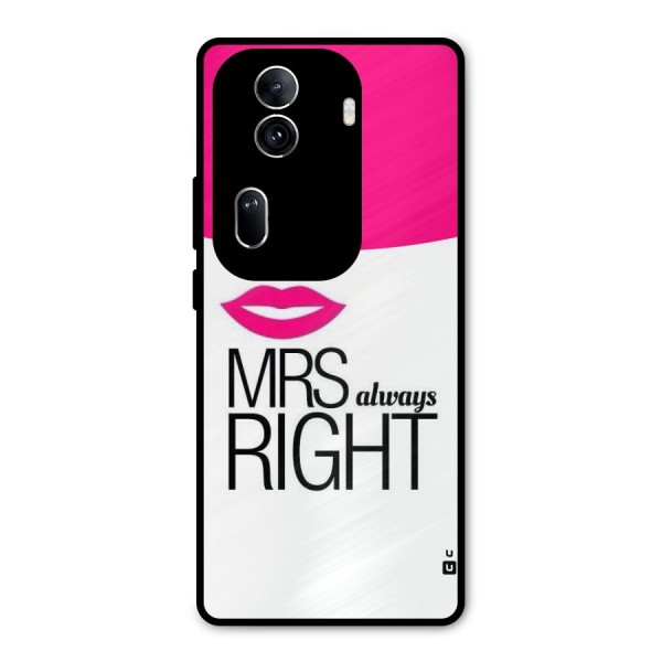 Mrs always right Metal Back Case for Oppo Reno11 Pro 5G
