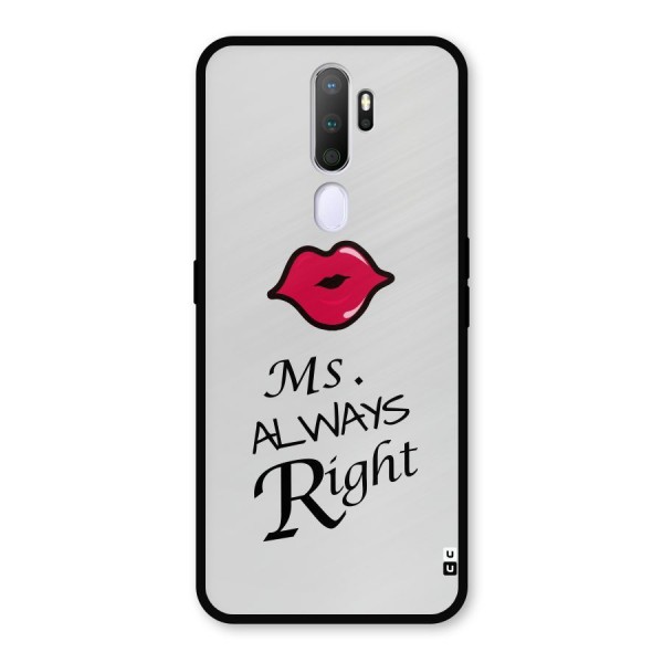 Ms. Always Right. Metal Back Case for Oppo A9 (2020)