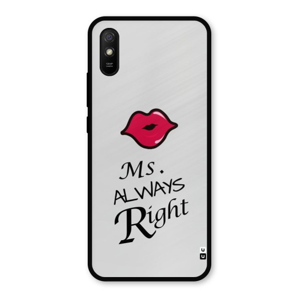 Ms. Always Right. Metal Back Case for Redmi 9i