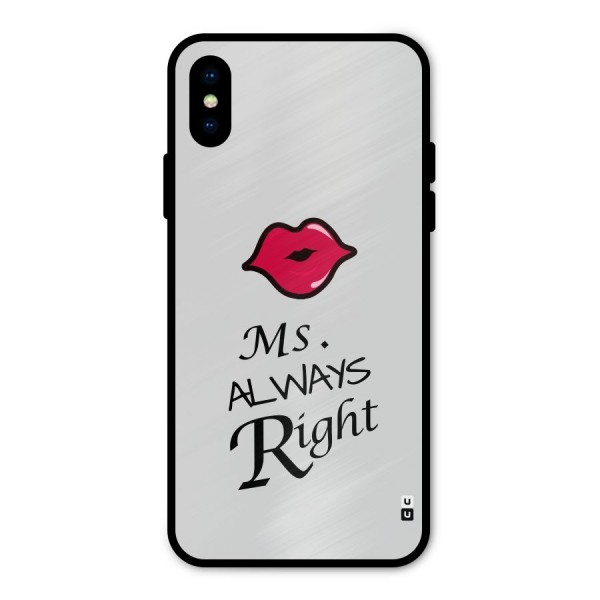 Ms. Always Right. Metal Back Case for iPhone X