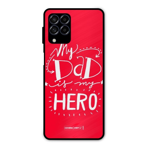 My Dad My Hero Metal Back Case for Galaxy M53 5G