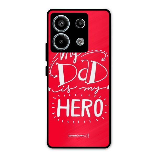 My Dad My Hero Metal Back Case for Redmi Note 13 Pro 5G