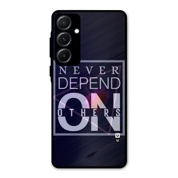 Never Depend On Others Metal Back Case for Galaxy A55