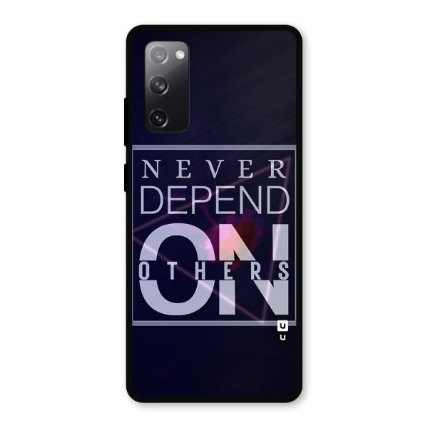 Never Depend On Others Metal Back Case for Galaxy S20 FE