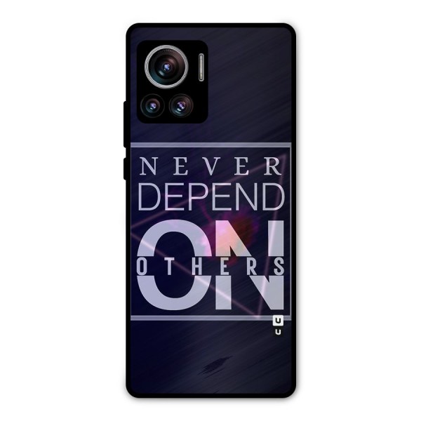Never Depend On Others Metal Back Case for Motorola Edge 30 Ultra