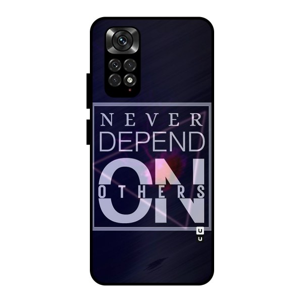 Never Depend On Others Metal Back Case for Redmi Note 11 Pro