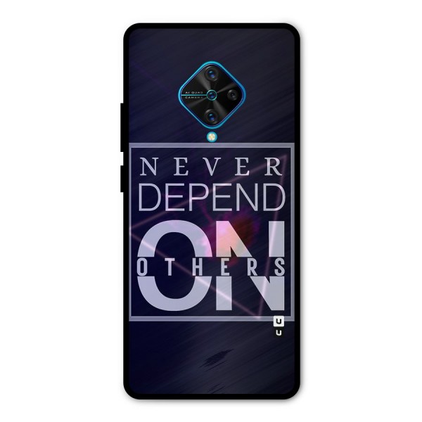 Never Depend On Others Metal Back Case for Vivo S1 Pro