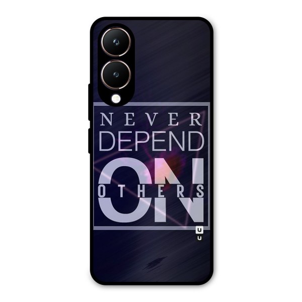 Never Depend On Others Metal Back Case for Vivo Y28