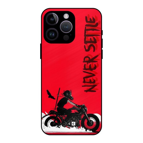 Never Settle Ride Metal Back Case for iPhone 14 Pro Max