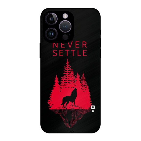 Never Settle Wolf Metal Back Case for iPhone 14 Pro Max