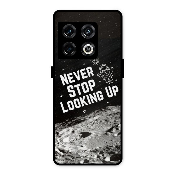Never Stop Looking Up Metal Back Case for OnePlus 10 Pro 5G