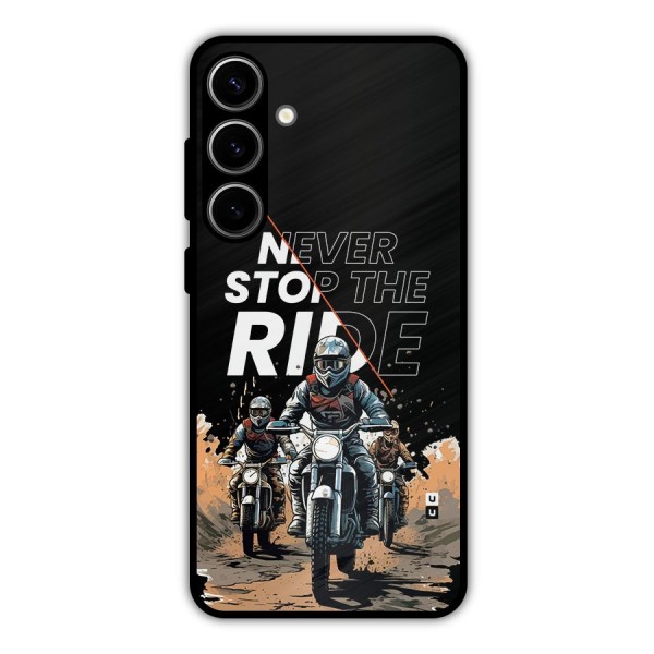 Never Stop ride Metal Back Case for Galaxy S24 Plus