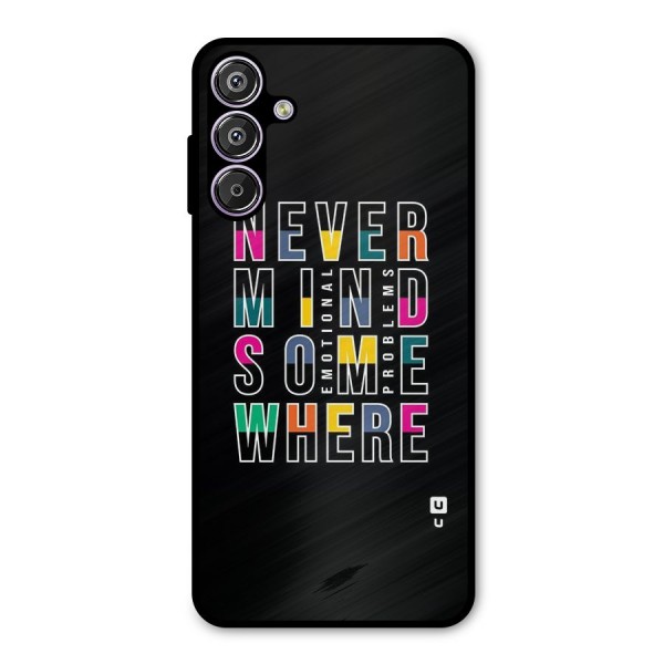 Nevermind Somewhere Metal Back Case for Galaxy F15