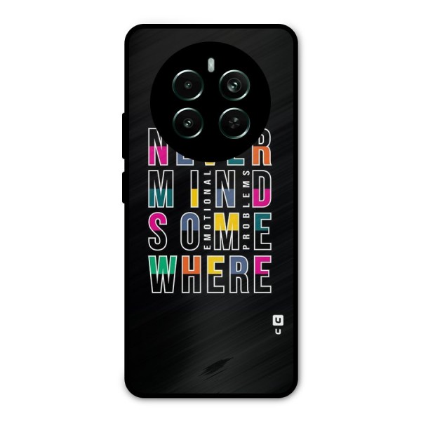 Nevermind Somewhere Metal Back Case for Realme 12 Plus