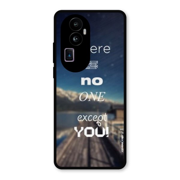 No One But You Metal Back Case for Oppo Reno10 Pro Plus