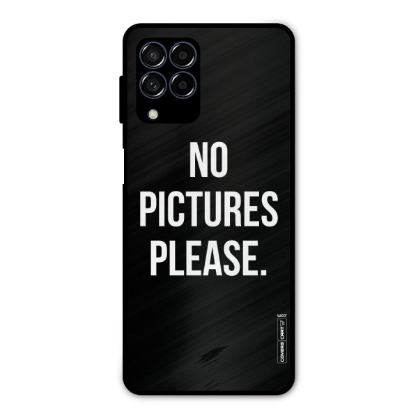No Pictures Please Metal Back Case for Galaxy M53 5G