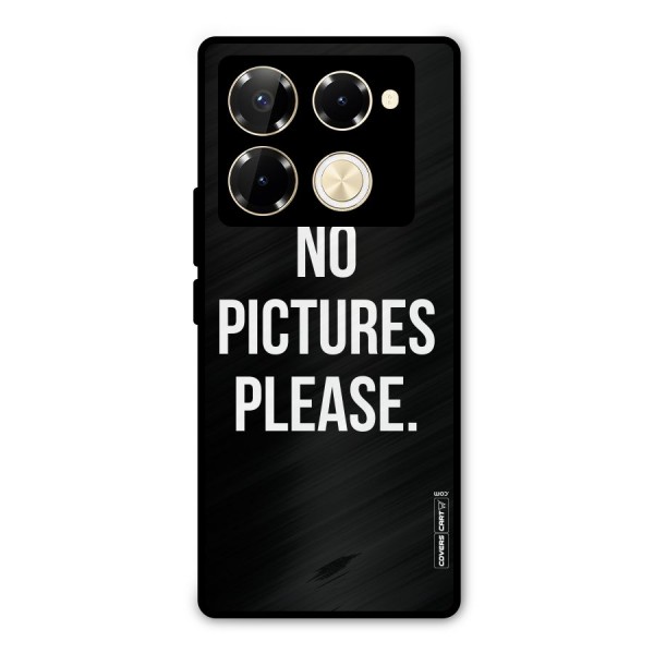 No Pictures Please Metal Back Case for Infinix Note 40 Pro