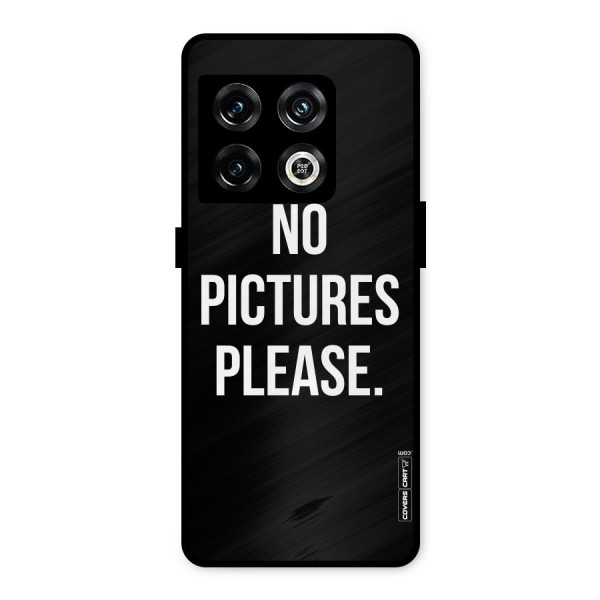 No Pictures Please Metal Back Case for OnePlus 10 Pro 5G