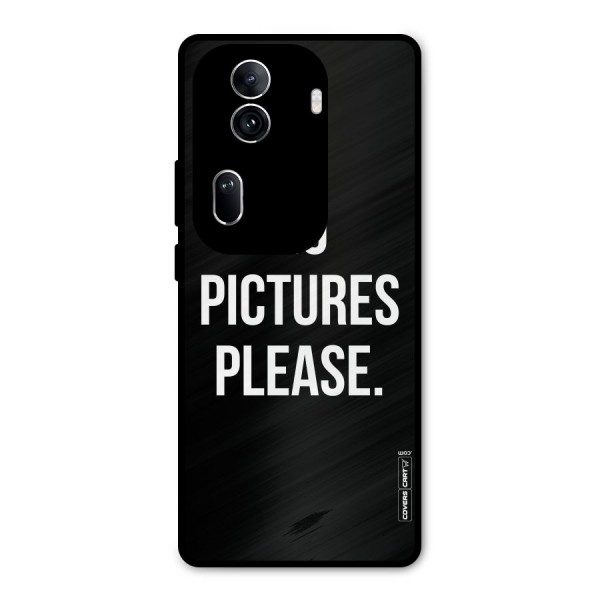 No Pictures Please Metal Back Case for Oppo Reno11 Pro 5G