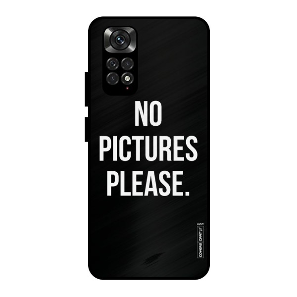 No Pictures Please Metal Back Case for Redmi Note 11 Pro