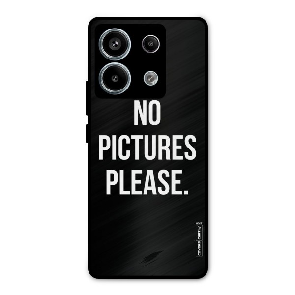 No Pictures Please Metal Back Case for Redmi Note 13 Pro 5G