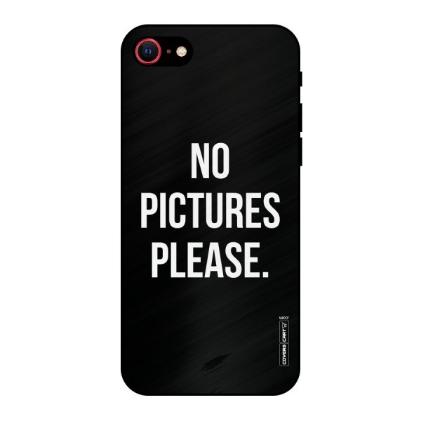 No Pictures Please Metal Back Case for iPhone 8