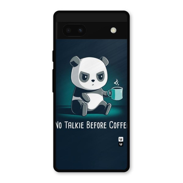 No Talkie Before Coffee Metal Back Case for Google Pixel 6a