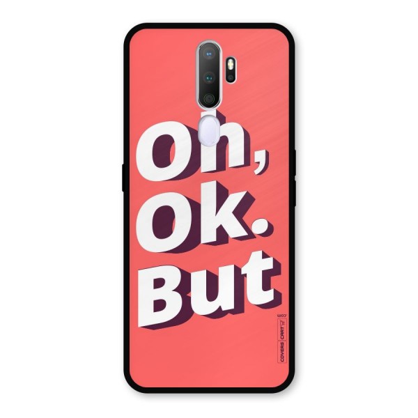 Oh Ok But Metal Back Case for Oppo A9 (2020)