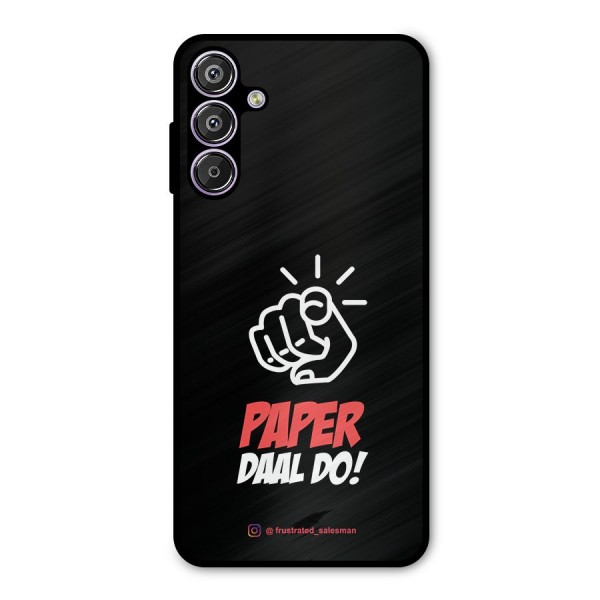 Paper Daal Do Black Metal Back Case for Galaxy F15