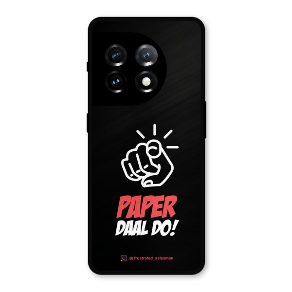 Paper Daal Do Black Metal Back Case for OnePlus 11