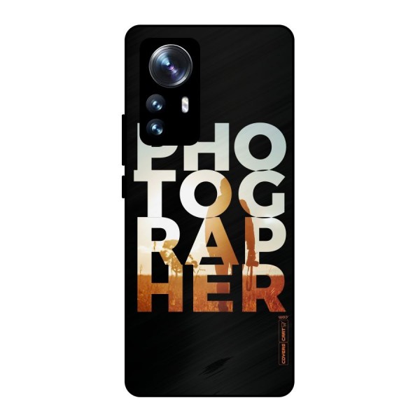 Photographer Typography Metal Back Case for Xiaomi 12 Pro