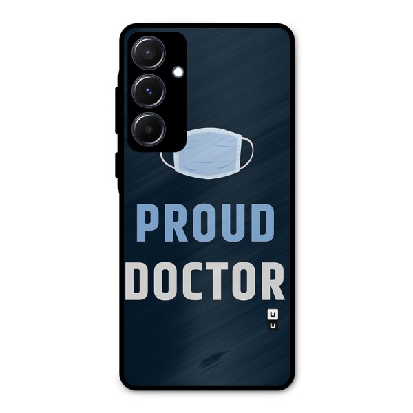 Proud Doctor Metal Back Case for Galaxy A55