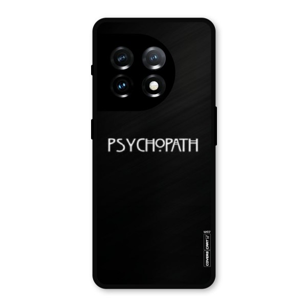 Psycopath Alert Metal Back Case for OnePlus 11