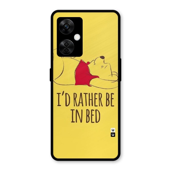 Rather Be In Bed Metal Back Case for OnePlus Nord CE 3 Lite