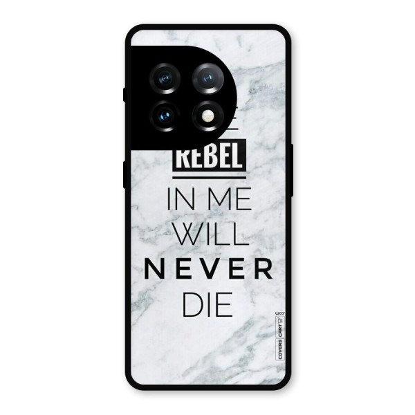 Rebel Will Not Die Metal Back Case for OnePlus 11