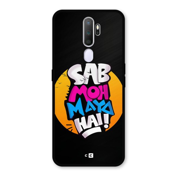 Sab Moh Maya Hai Metal Back Case for Oppo A9 (2020)
