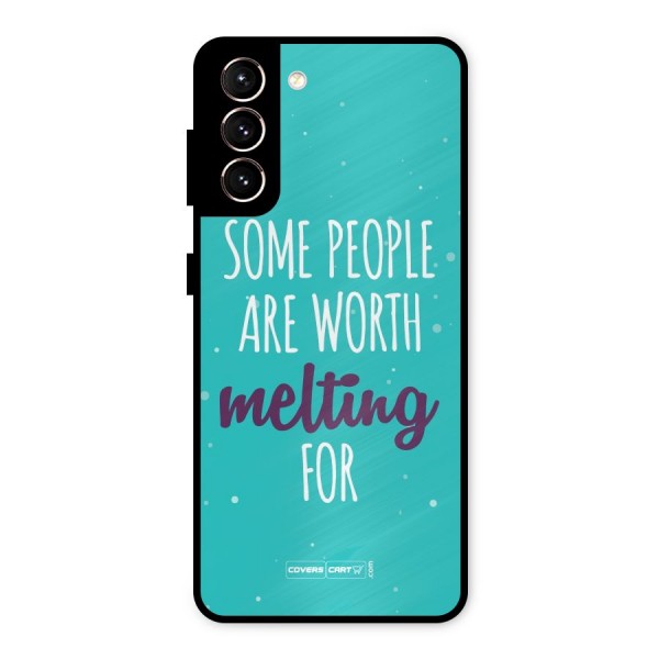 Some People Are Worth Melting For Metal Back Case for Galaxy S21 5G