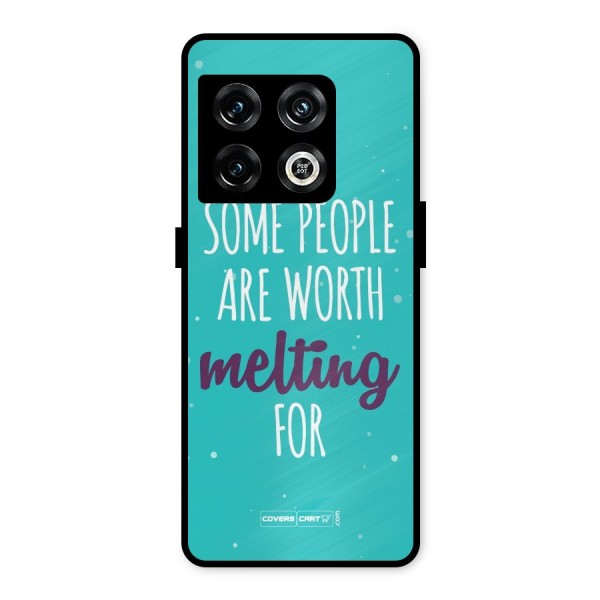Some People Are Worth Melting For Metal Back Case for OnePlus 10 Pro 5G