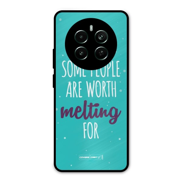 Some People Are Worth Melting For Metal Back Case for Realme 12 Plus