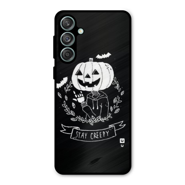 Stay Creepy Metal Back Case for Galaxy M55 5G