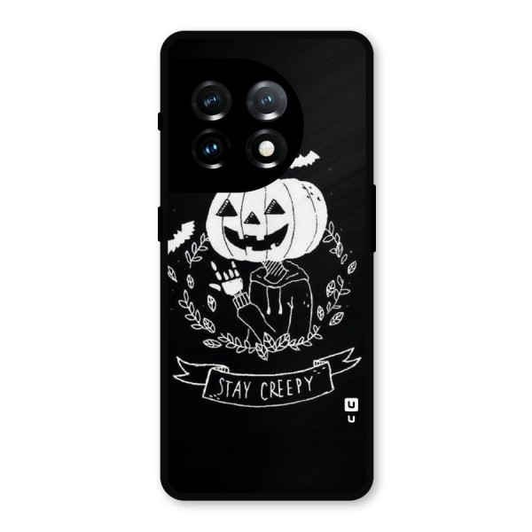Stay Creepy Metal Back Case for OnePlus 11