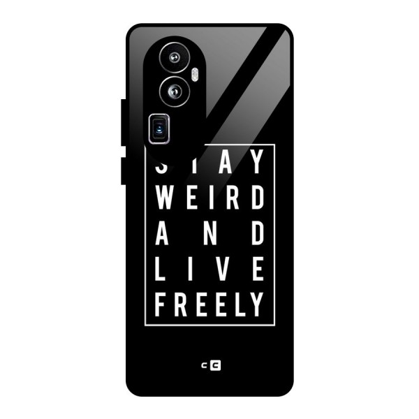 Stay Weird Live Freely Glass Back Case for Oppo Reno10 Pro Plus