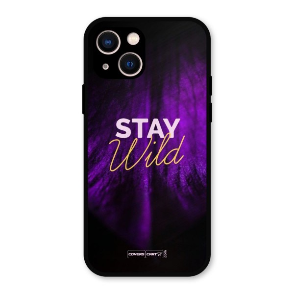 Stay Wild Metal Back Case for iPhone 13