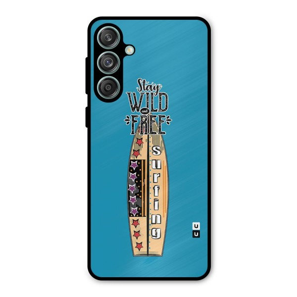 Stay Wild and Free Metal Back Case for Galaxy M55 5G